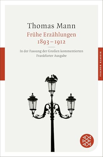 Frühe Erzählungen 1893-1912: In Der Fassung Der Großen Kommentierten Frankfurter Ausgabe