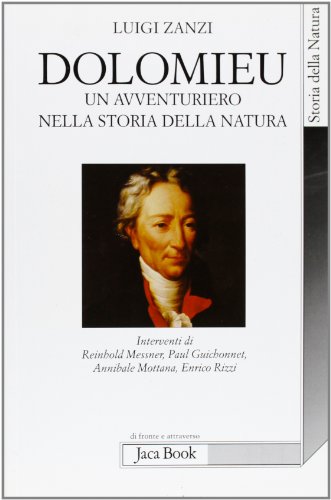 Dolomieu. Un Avventuriero Nella Storia Della Natura