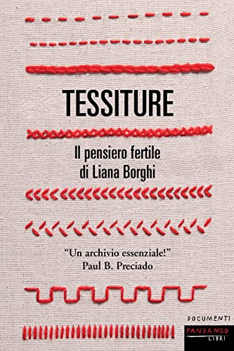 Tessiture. Il Pensiero Fertile Di Liana Borghi