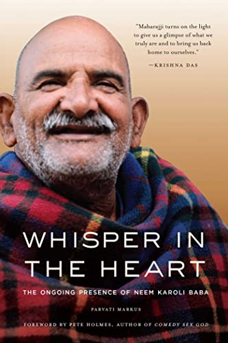 Whisper In The Heart: The Ongoing Presence Of Neem Karoli Baba