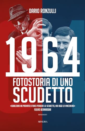 1964. Fotostoria Di Uno Scudetto