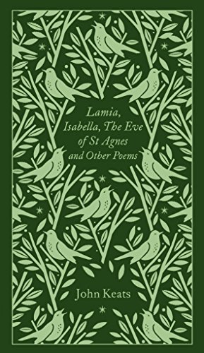 Lamia, Isabella, The Eve Of St Agnes And Other Poems: John Keats
