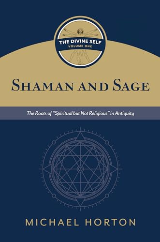 Shaman And Sage: The Roots Of Spiritual But Not Religious In Antiquity