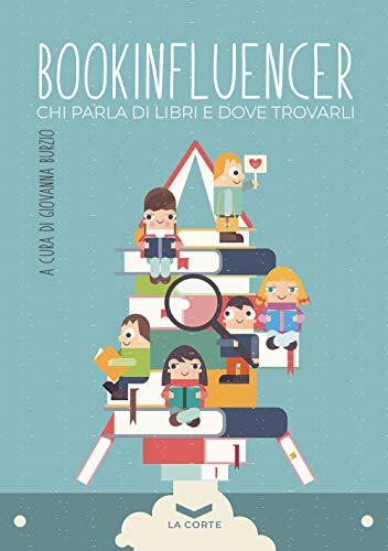 Bookinfluencer - Chi Parla Di Libri E Dove Trovarli