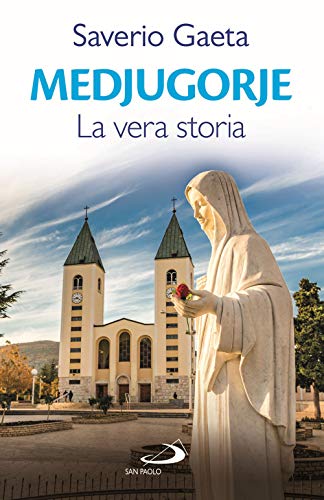 Medjugorje. La Vera Storia
