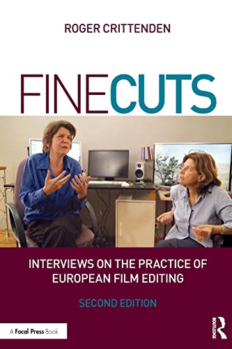 Fine Cuts: Interviews On The Practice Of European Film Editing