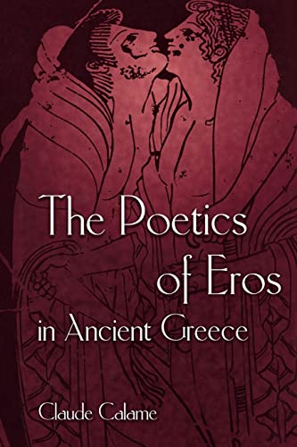 The Poetics Of Eros In Ancient Greece