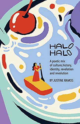 Halo-Halo: A Poetic Mix Of Culture, History, Identity, Revelation, And Revolution