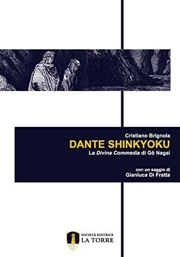 Dante Shinkyoku. La Divina Commedia Di Gō Nagai