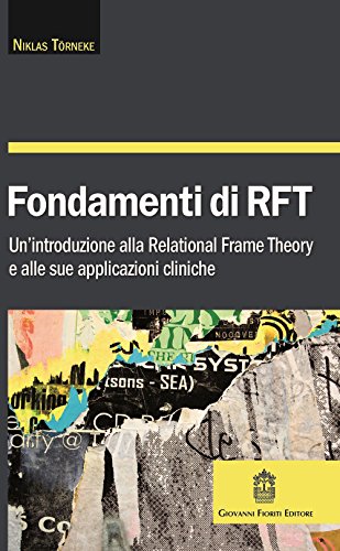Fondamenti Di Rft. Un’Introduzione Alla Relational Frame Theory E Alle Sue Applicazioni Cliniche
