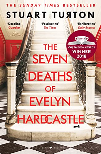The Seven Deaths Of Evelyn Hardcastle: From The Bestselling Author Of The Seven Deaths Of Evelyn Hardcastle And The Last Murder At The End Of The Worl