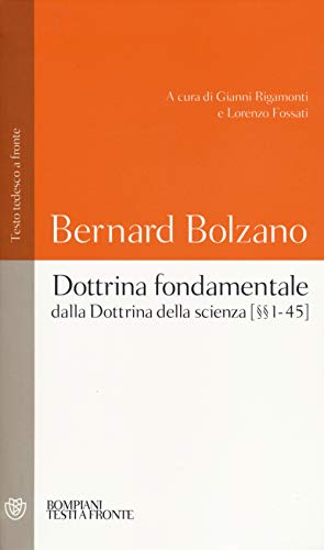 Dottrina Fondamentale Dalla «Dottrina Della Scienza». Capitoli (1-45). Testo Tedesco A Fronte