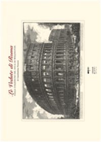 Le Vedute Di Roma Di Giambattista Piranesi. Dalla Collezione Del Duca Di Wellington. Ediz. Italiana E Inglese