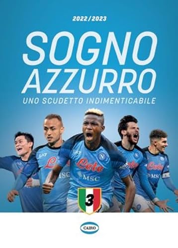 Sogno Azzurro 2022-2023. Uno Scudetto Indimenticabile