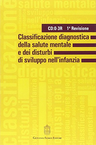Classificazione Diagnostica Della Salute Mentale E Dei Disturbi Di Sviluppo Dell'Infanzia. 1ª Revisione