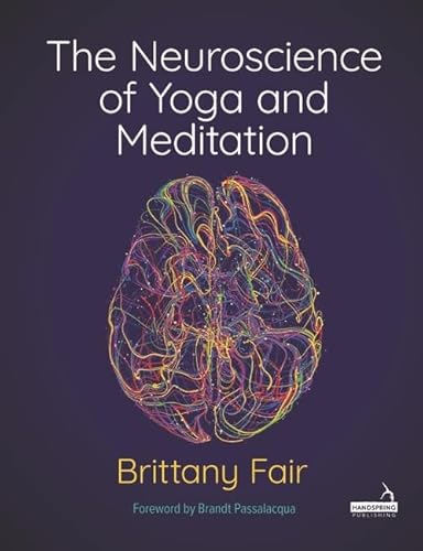 The Neuroscience Of Yoga And Meditation