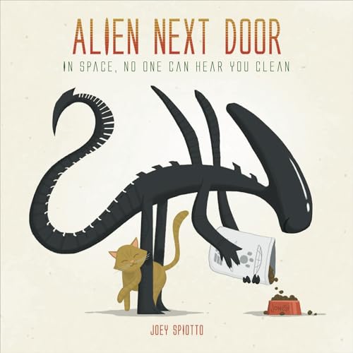 Alien Next Door: In Space, No One Can Hear You Clean [Lingua Inglese]