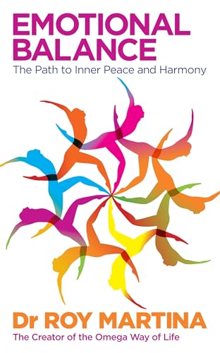 Emotional Balance: The Path To Inner Peace And Harmony [Lingua Inglese]