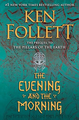 The Evening And The Morning: The Prequel To The Pillars Of The Earth: 4