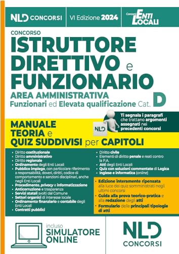 Manuale Istruttore Direttivo E Funzionario Dell'Area Amministrativa Cat. D. Manuale Teoria E Quiz Suddivisi Per Ciascun Capitolo