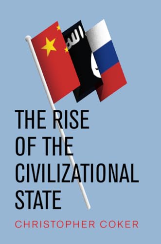 The Rise Of The Civilizational State