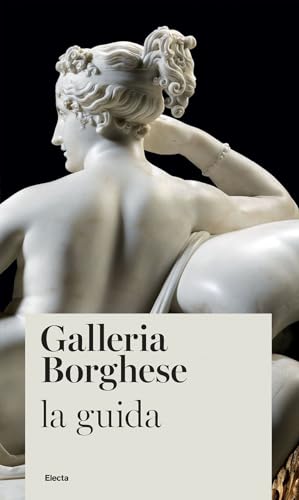 Galleria Borghese. La Guida