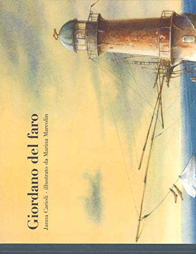 Giordano Del Faro. Ediz. Illustrata