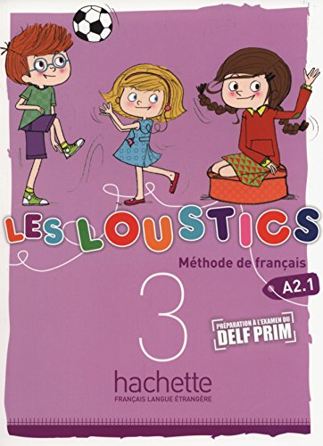 Les Loustics. Livre De L'Eleve. Per La Scuola Elementare. Con Espansione Online (Vol. 3): Fle Les Loustic