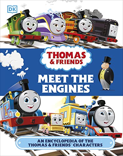Thomas & Friends Meet The Engines: An Encyclopedia Of The Thomas & Friends Characters