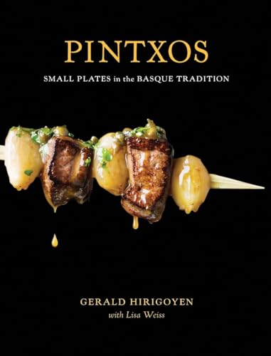Pintxos: Small Plates In The Basque Tradition [A Cookbook]