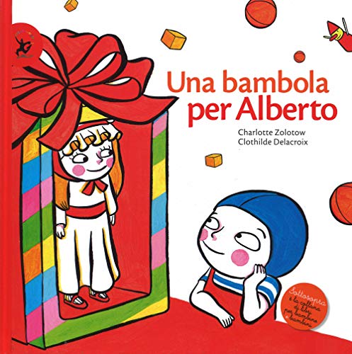 Una Bambola Per Alberto. Ediz. Illustrata