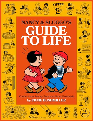 Nancy And Sluggo'S Guide To Life: Comics About Money, Food, And Other Essentials