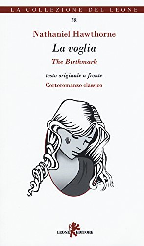 La Voglia-The Birthmark. Testo Inglese A Fronte