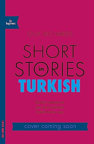 Teach Yourself Short Stories In Turkish For Beginners: Read For Pleasure At Your Level And Learn Turkish The Fun Way!: Read For Pleasure At Your ... V