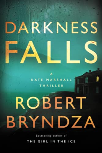 Darkness Falls: A Kate Marshall Thriller: 3