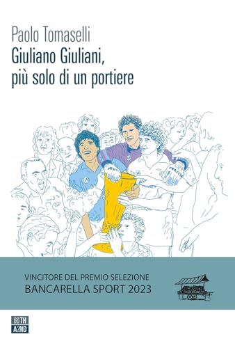 Giuliano Giuliani, Più Solo Di Un Portiere