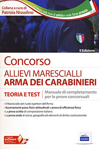 Concorso Allievi Marescialli Arma Dei Carabinieri. Teoria E Test. Manuale Di Completamento Per Le Prove Concorsuali. Con Contenuto Digitale Per Access