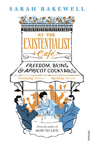 At The Existentialist Café: Freedom, Being, And Apricot Cocktails [Lingua Inglese]