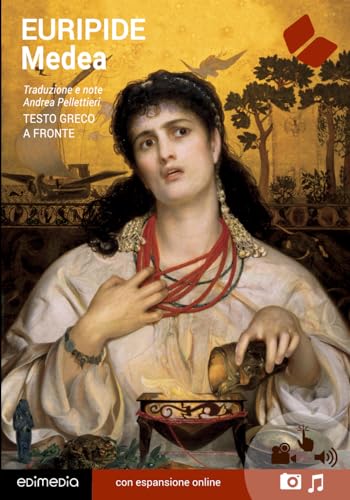 Medea (Testo Greco A Fronte): Con Note Linguistiche, Sintattiche, Storiche Ed Elenco Completo Dei Paradigmi Dei Verbi