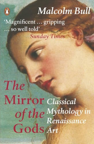 The Mirror Of The Gods: Classical Mythology In Renaissance Art