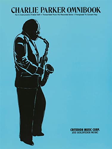 Charlie Parker Omnibook: For C Instruments (Treble Clef) [Lingua Inglese]: For C Instruments. Treble Clet Version