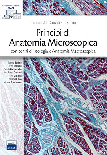 Principi Di Anatomia Microscopica Con Cenni Di Istologia E Anatomia Macroscopica. Con E-Book