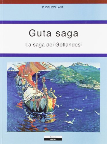 Guta Saga. La Saga Dei Gotlandesi