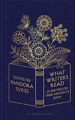 What Writers Read: 35 Writers On Their Favourite Book