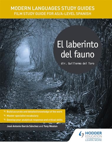 El Laberinto Del Fauno/ Pan'S Labyrinth: Film Study Guide For As/A-Level Spanish