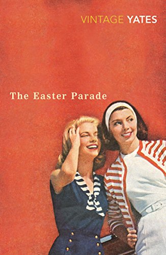The Easter Parade: Richard Yates