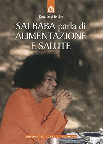 Sai Baba Parla Di Alimentazione E Salute