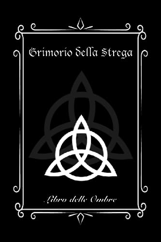 Grimorio Della Strega: Libro Delle Ombre - Edizione Brossura (Medium)