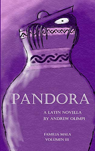 Pandora: Familia Mala Volumen Iii: A Latin Novella: A Latin Novella: (Familia Mala Vol. 3)