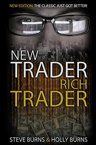 New Trader Rich Trader: 2Nd Edition: Revised And Updated: 1